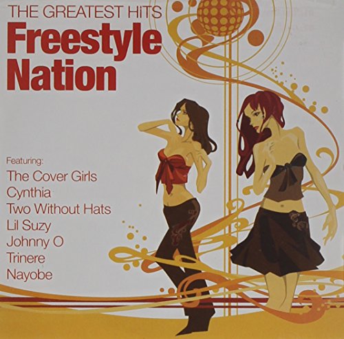 Freestyle Nation: Greatest Hits Various Artists