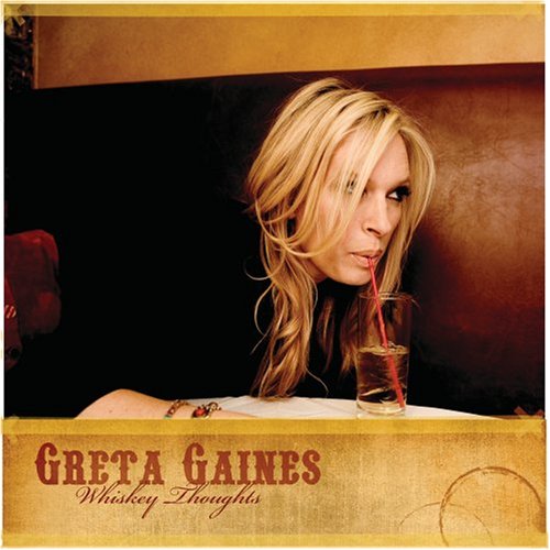 Greta Gaines-Whiskey Thoughts