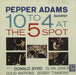 10 to 4 at the 5-Spot