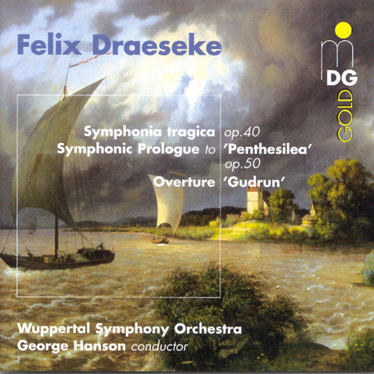 Draeseke: Symphonia tragica, Op. 40 / Gudrun, Overture / Penthesilea, Symphonic Prologue, Op. 50
