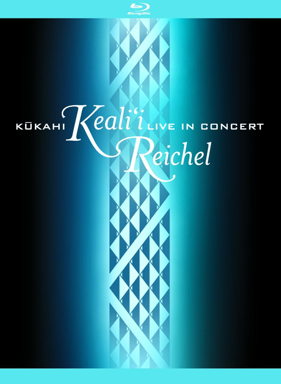 Kukahi: Keali'i Reichel Live in Concert