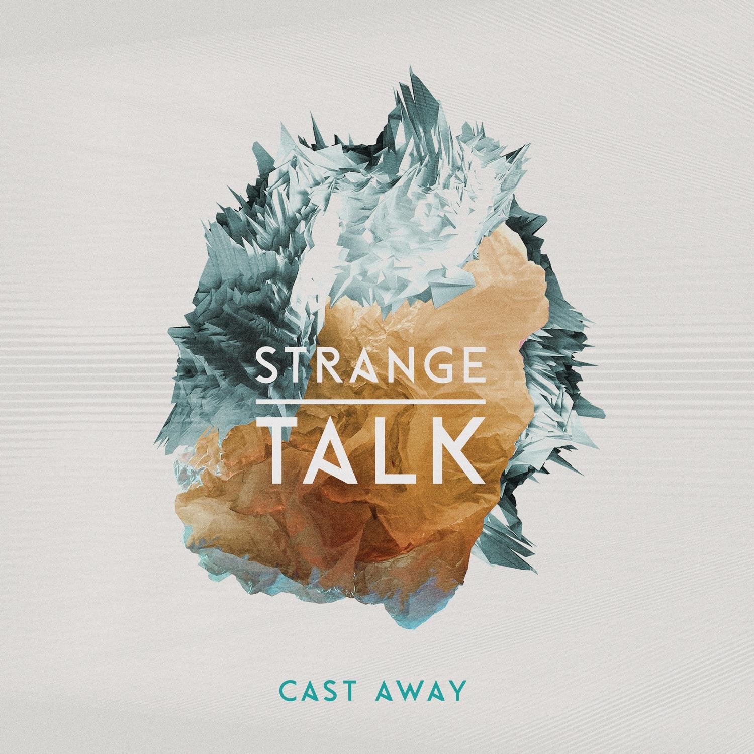 Strange Talk-Cast Away