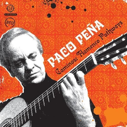 Paco Pena - Caminos: Flamenco..
