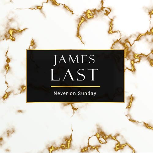 JAMES LAST-NEVER ON SUNDAY