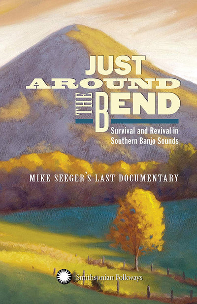 Just Around the Bend: Survival and Revival in Southern Banjo Sounds