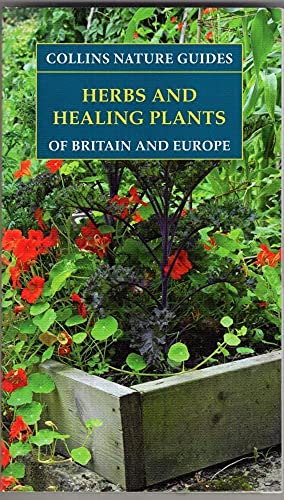 Collins Herbs and Healing Plants of Britain & Europe