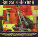Bridge To Havana-V/A