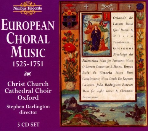 European Choral Music 1525 - 1751 (Darlington, Cccc)