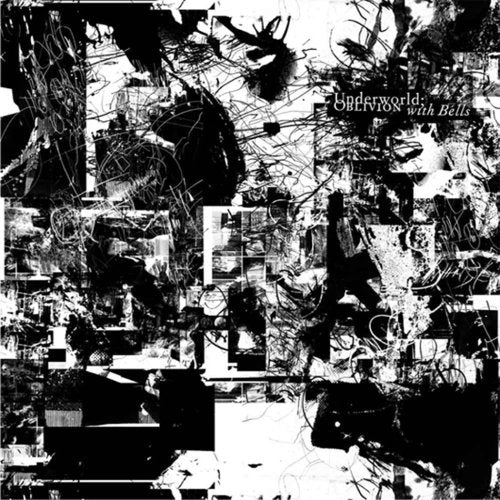 Underworld-Oblivion With Bells