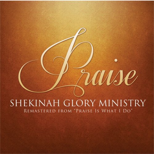 Shekinah Glory Ministry-Praise