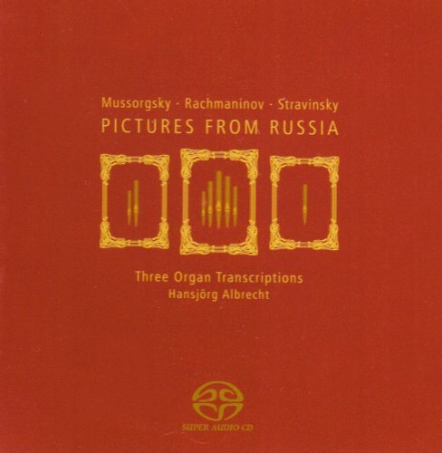 Pictures from Russia - Three Organ Transcriptions (Albrecht)