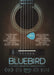 Bluebird: An Accidental Landmark That Changed History