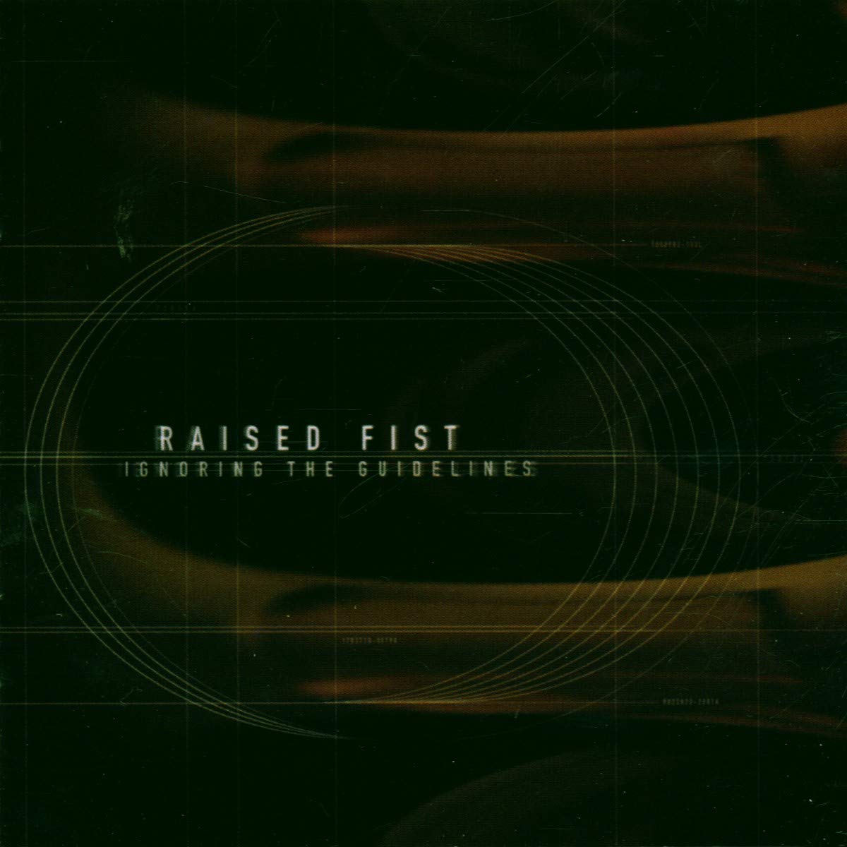 Raised Fist - Ignoring The Guidelines
