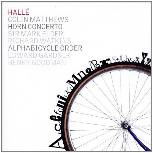 Colin Matthews: Horn Concerto/Alphabicycle Order