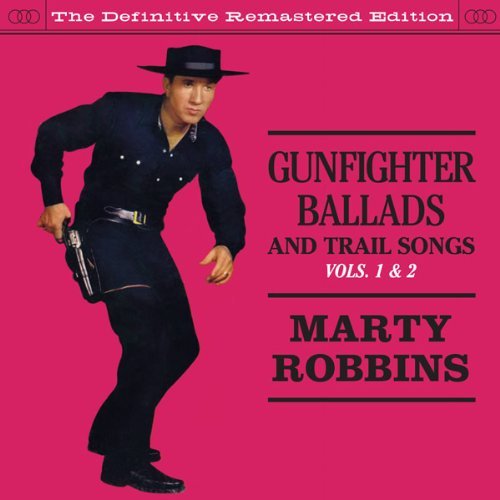 Gunfighter ballads and trail songs, vols. 1 & 2