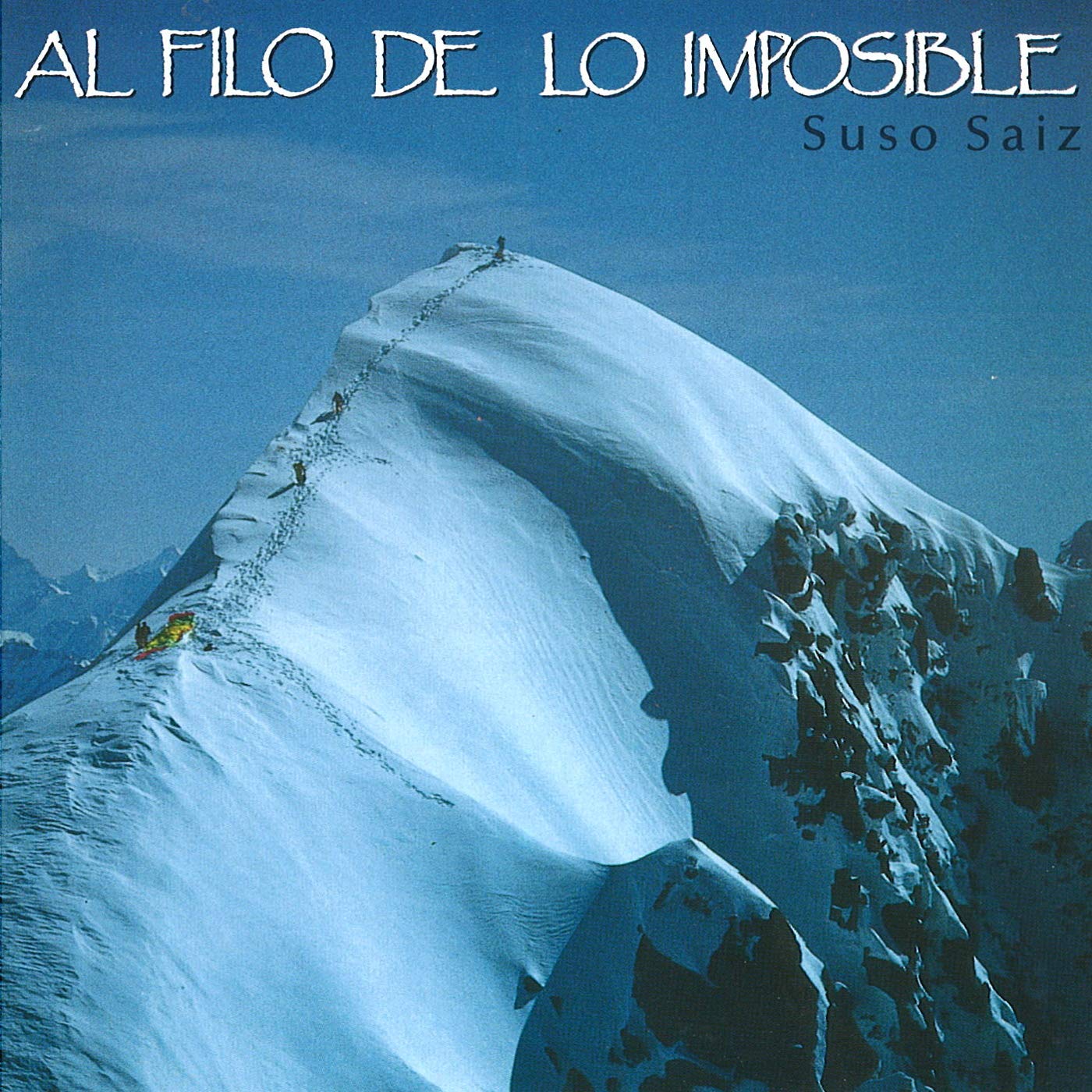Suso Saiz - Al Filo De Lo Imposible I