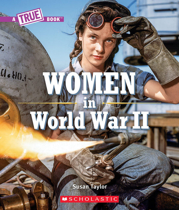 Women in World War Two (a True Book)
