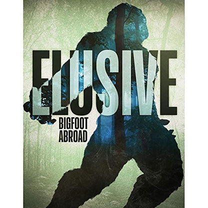 Elusive: Bigfoot Abroad