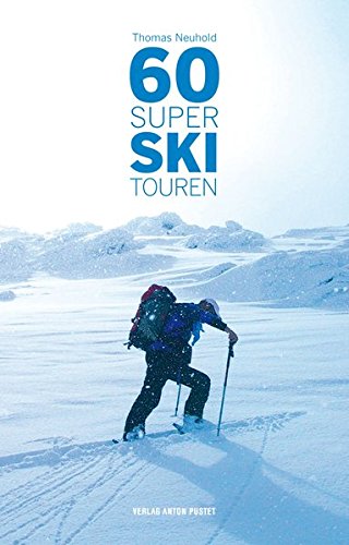 60 Super Skitouren  [DEUTSCH]