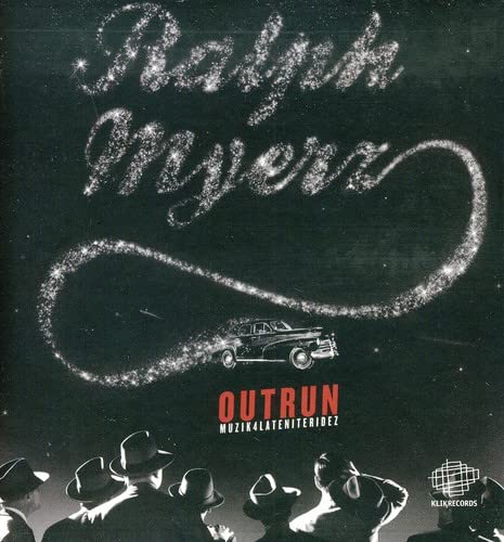 Ralph Myerz,-Outrun