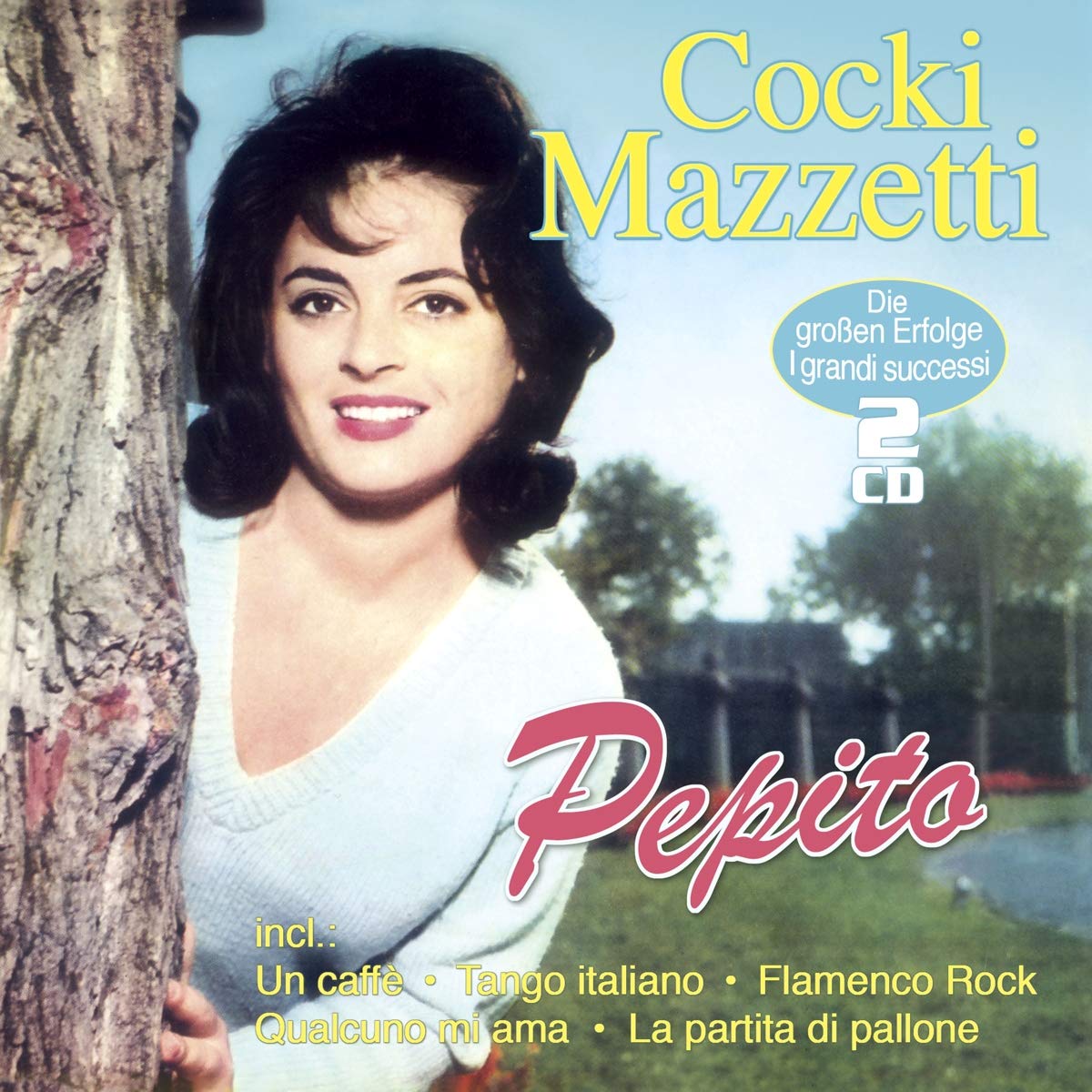 MAZZETTI, COCKI - PEPITO - DIE GROBEN ERFOLGE - I GRANDE SUCCESSI