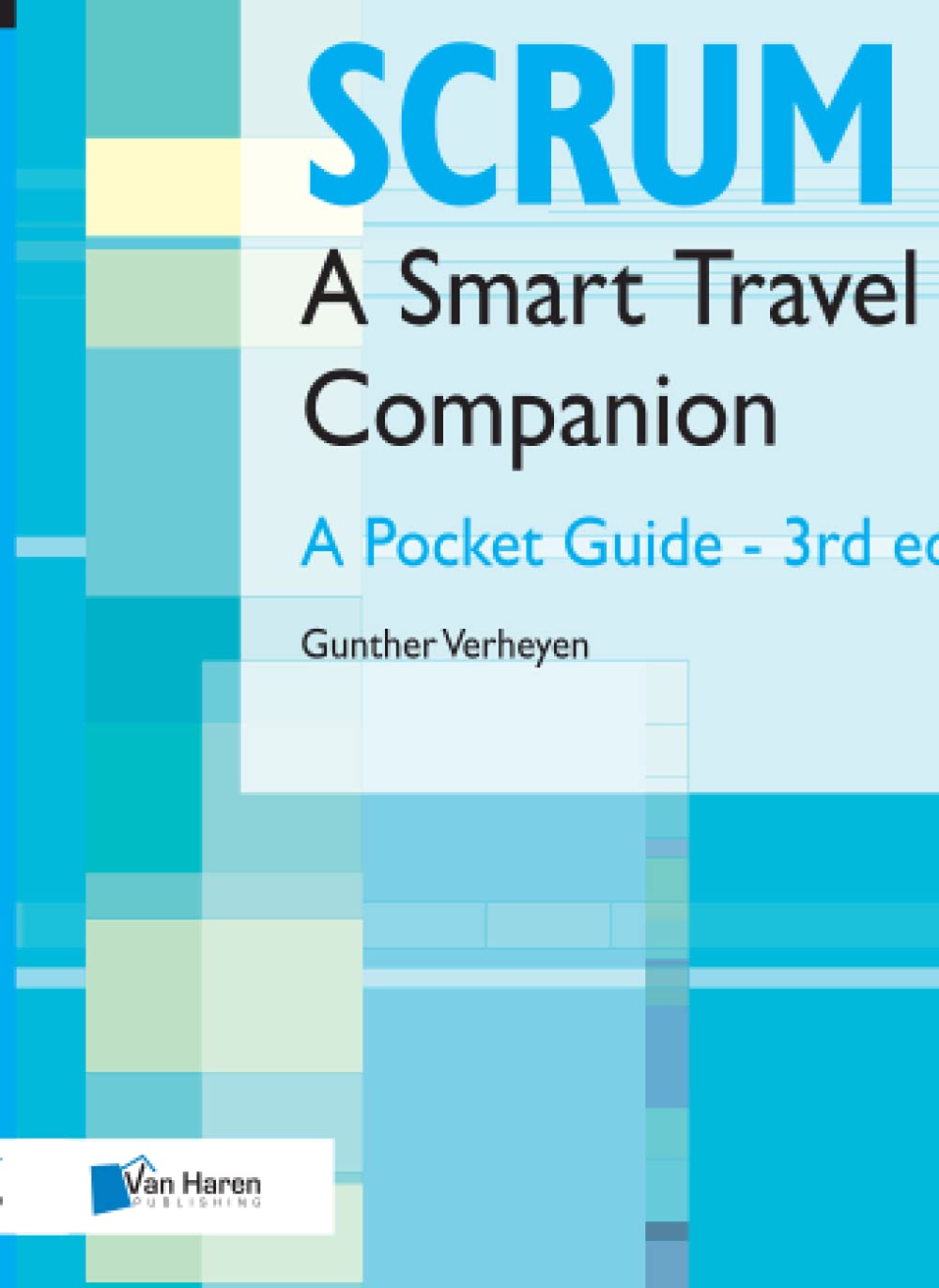 Scrum – A Pocket Guide – 3rd edition: A Smart Travel Companion (Best practice