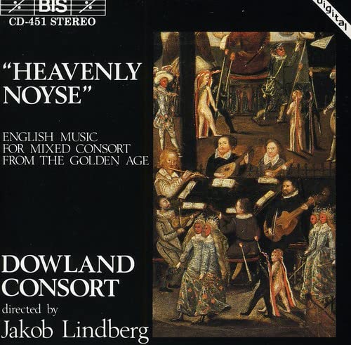 Heavenly Noyse (Lindberg, Dowland Consort)