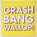 Crash, Bang