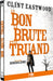 Le Bon, la brute et le truand