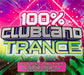 100% Clubland Trance