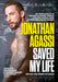 Jonathan Agassi saved my Life