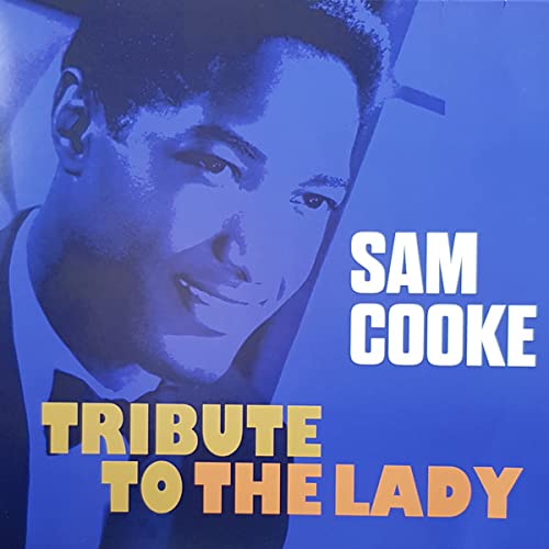 SAM COOKE TRIBUTE TO THE LADY