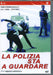 La Polizia Sta A Guardare