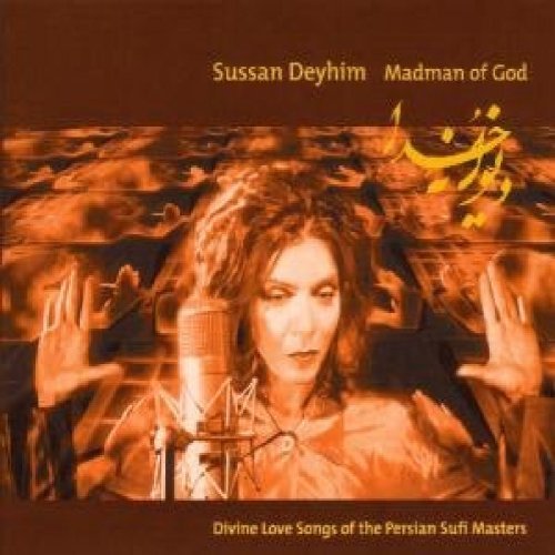Madam Of God: Divine Love Songs Of The Persian Sufi Masters