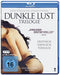 Dunkle Lust Trilogie (3 Disc-Set)
