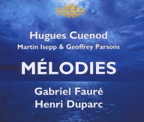 Gabriel Faure/Henri Duparc: Melodies