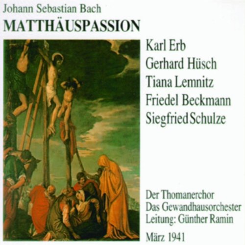St Matthew Passion (Lemnitz/beckmann/erb/husch, Ramin)