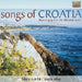 Songs of Croatia: Klapa Singing from the Croatian Coast