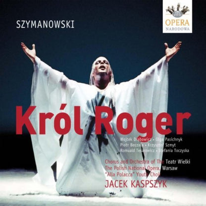 King Roger - Opera in 3 Acts (Kaspszyk)