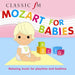 Classic Fm - Mozart for Babies