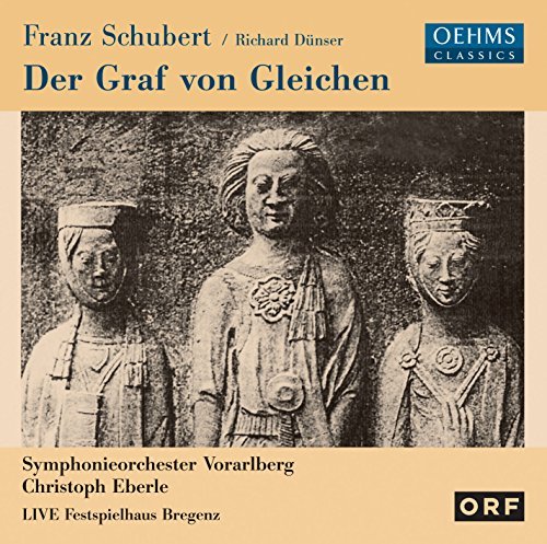 Franz Schubert/Richard Dunser: Der Graf Von Gleichen