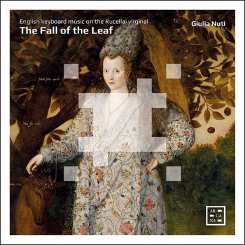 The Fall of the Leaf: English Keyboard Music On the Rucellai Virginal