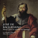 José De Baquedano: Música Para La Catedral De Santiago