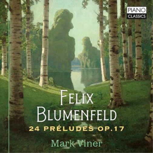 Felix Blumenfeld: 24 Préludes, Op. 17