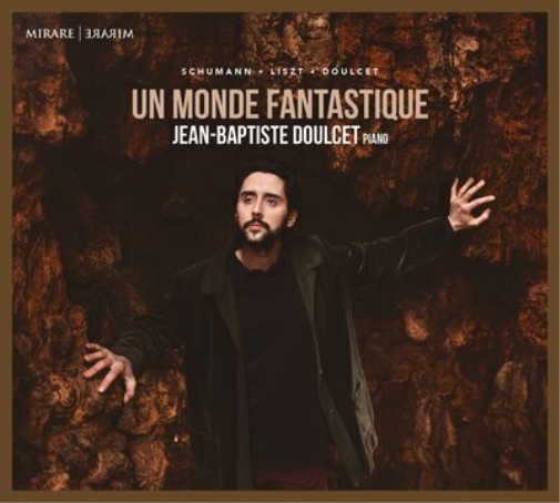 Jean-Baptiste Doulcet: Ce Monde Fantastique
