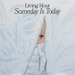 Someday Is Today
