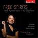 Free Spirits: Early Romantic Music On the Graf Piano