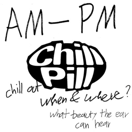 Chill Pill IV