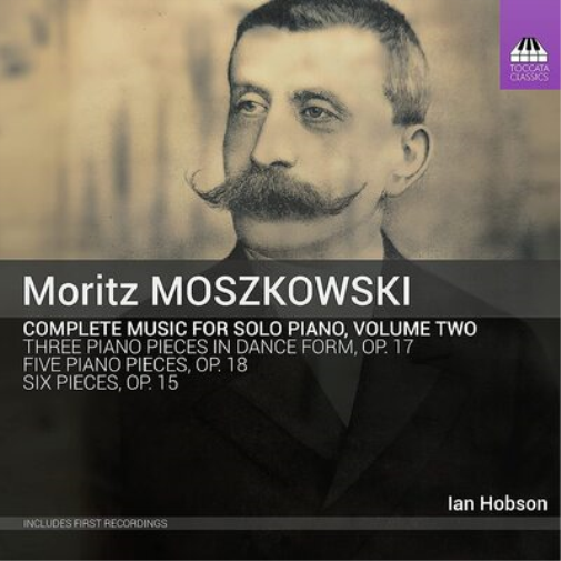 Moritz Moszkowski: Complete Music for Solo Piano - Volume 2