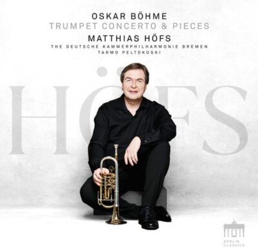 Oskar Böhme: Trumpet Concerto & Pieces